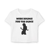 More Bounce For The Ounce - Women's Baby Tee - Witty Twisters Fashions